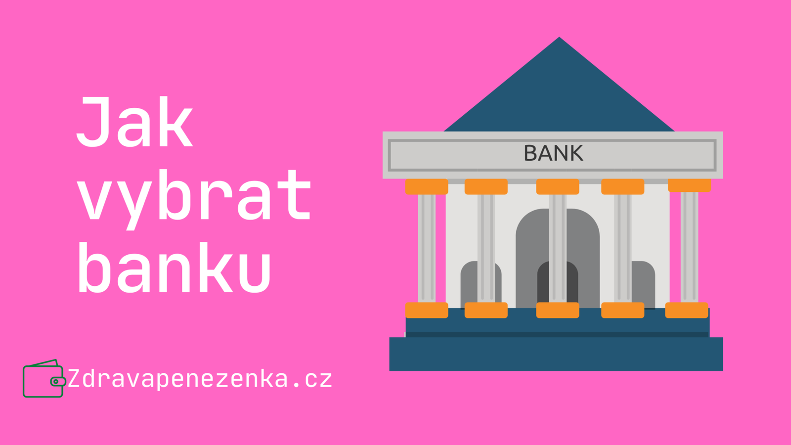 Jak vybrat banku