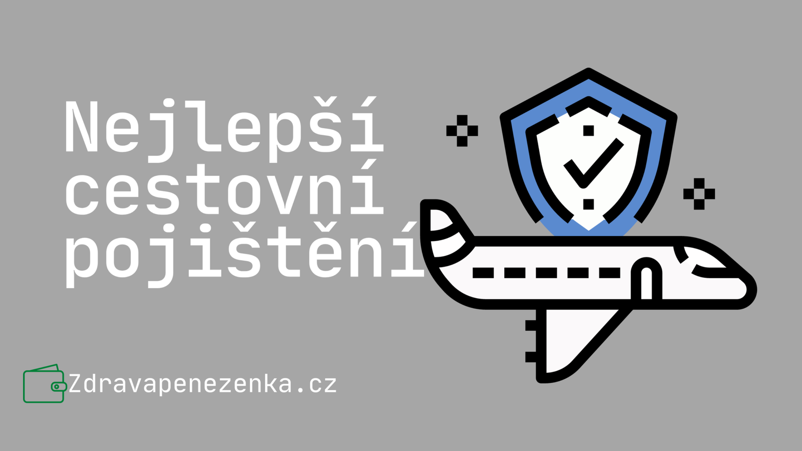 Jak vybrat nejlepší cestovní pojištění