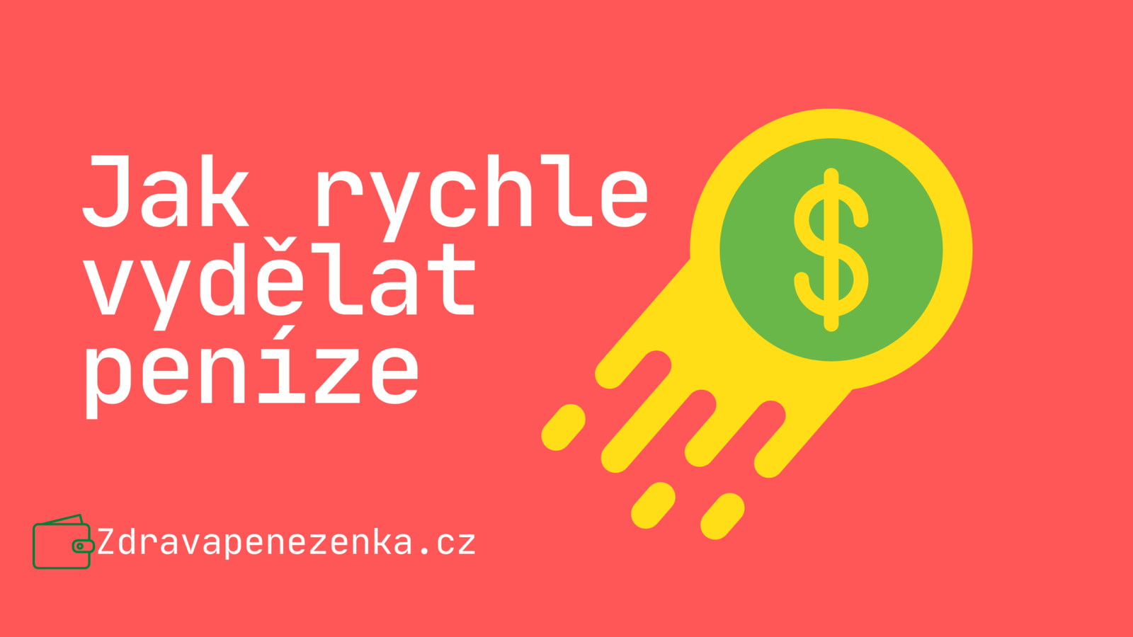 Jak rychle vydělat peníze