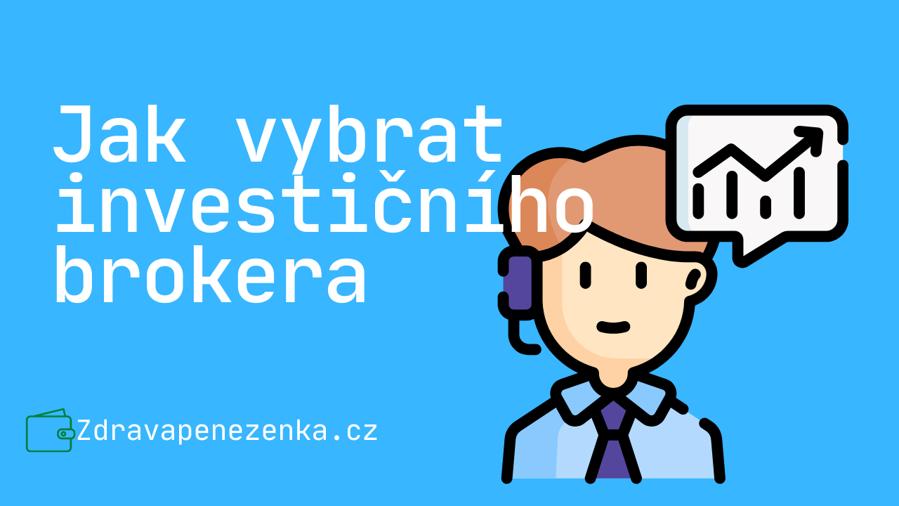 Jak vybrat nejlepšího brokera?