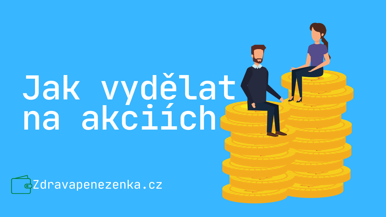 Jak vydělat na akciích